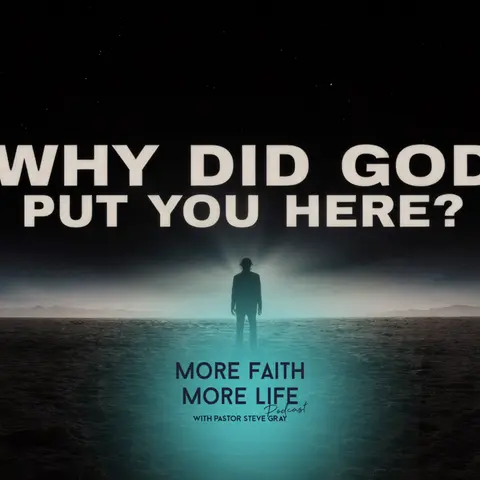 Why Did God Put You Here? | #150