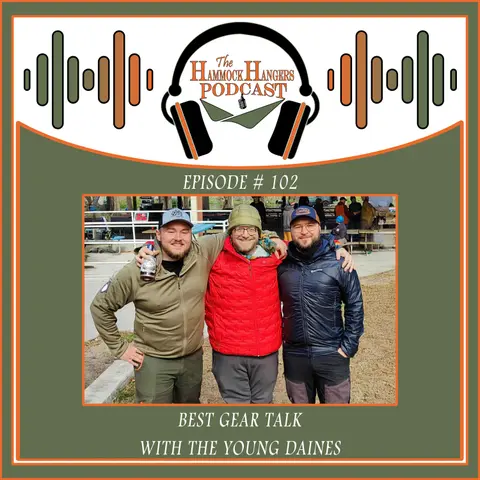 Episode #102 - Best Gear Talk With the Young Daines