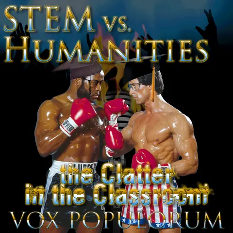 e198. STEM vs Humanities: the Clatter in the Classroom