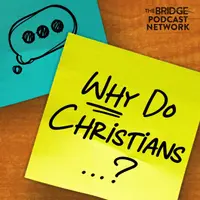 Why Do Christians...?