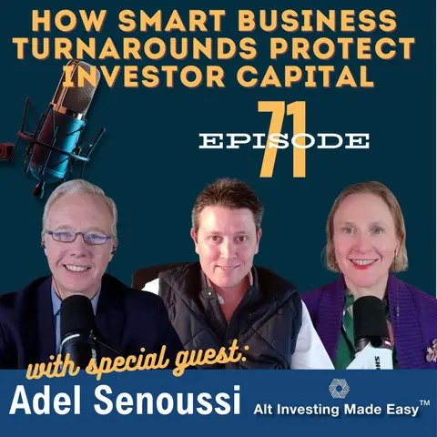 E71: How Smart Business Turnarounds Protect Investor Capital