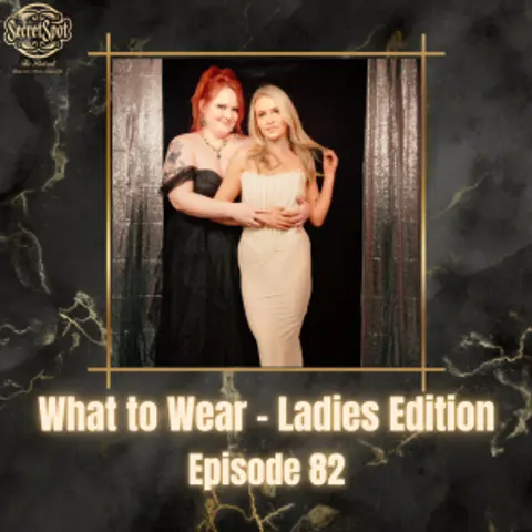 82. What to Wear – Ladies Edition