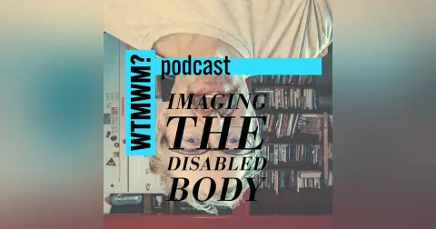 Imaging The Disabled Body