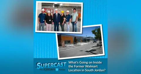 Episode 305: What’s Going on Inside the Former Walmart Location Off of 9800 S. in South Jordan? A Sneak Peek Inside