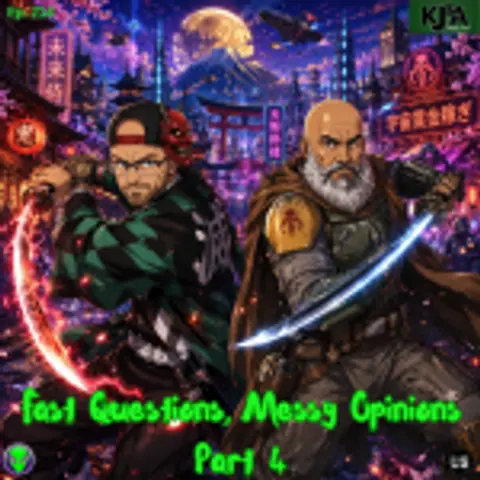 Episode 214: Fast Questions, Messy Opinions Part 4