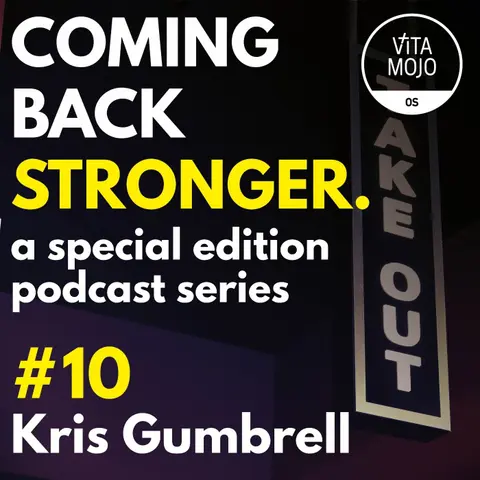 Coming Back Stronger Episode 10 with Kris Gumbrell, CEO of Brewhouse and Kitchen