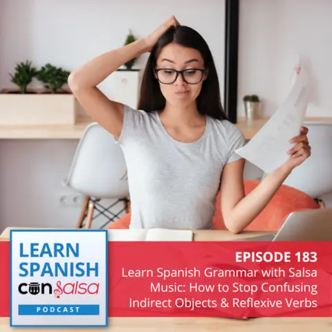 Learn Spanish Grammar with Salsa Music: How to Stop Confusing Indirect Objects & Reflexive Verbs with ♫ 183