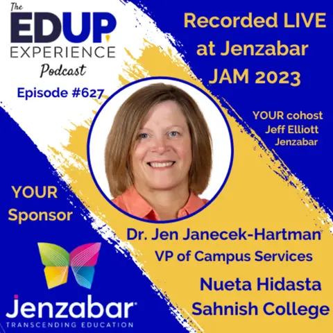 627: LIVE from Jenzabar's Annual Meeting (JAM)⁠⁠ 2023 - with Dr. Jen Janecek-Hartman⁠, VP of Campus Services at ⁠Nueta Hidasta Sahnish College⁠
