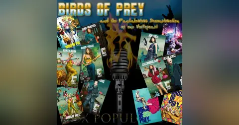 e103. Birds of Prey and the Fantaboulous Deconstruction of one VoxPopcast