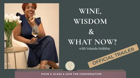 Wine, Wisdom & What Now? | Official Trailer