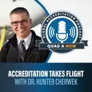 QUAD A NOW: Accreditation Takes Flight with Dr. Hunter Cherwek