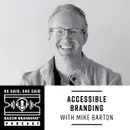 Accessible Branding w/ Mike Barton