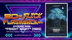 #148 - "Fright Night" (1985) with Chris Adams