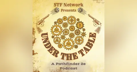 Under the Table - Episode 78: Claw Hell