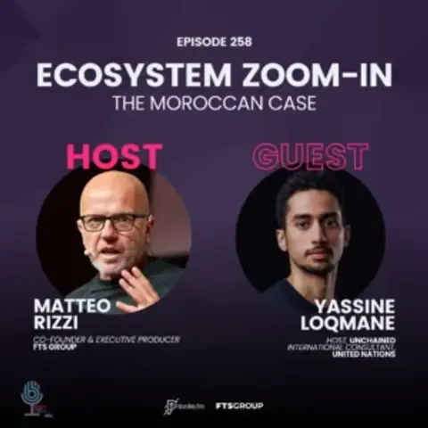 Episode 258: Ecosystem Zoom-In: The Moroccan Case