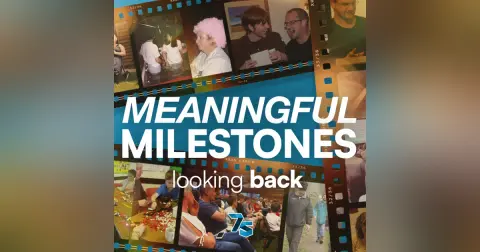 Meaningful Milestones: Looking Back