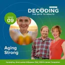 Aging Strong – Episode 9: Ann Louise Gittleman, PhD, CNS and James Templeton