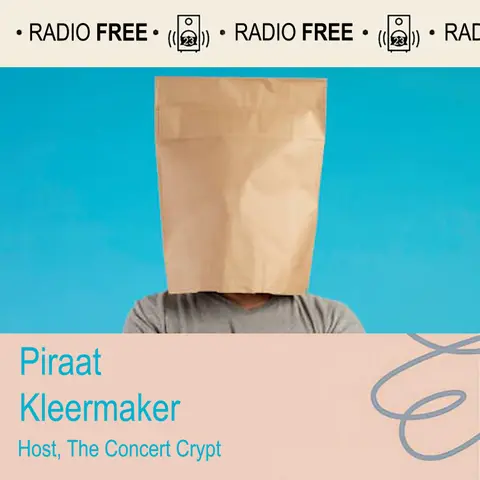 Radio Free 23: 09:00 - The Concert Crypt with Piraat Kleermaker