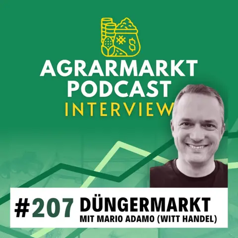 #207 🌱 Düngermarkt Update & Ausblick mit Mario Adamo (Witt Handel)