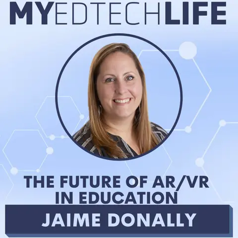 Episode 213: The Future of AR/VR in Education