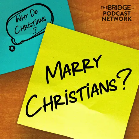 Why Do Christians Marry Christians?