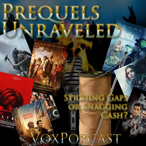 e335. Prequels Unraveled: Stitching Gaps or Snagging Cash?