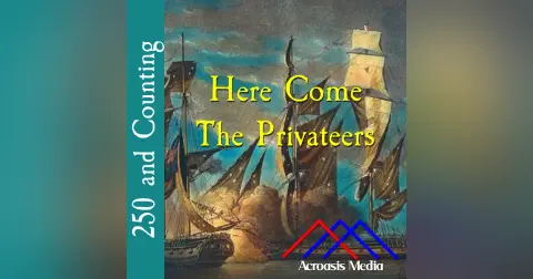 Here Come The Privateers–March 23, 1776