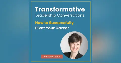 How to Successfully Pivot Your Career with Winnie da Silva