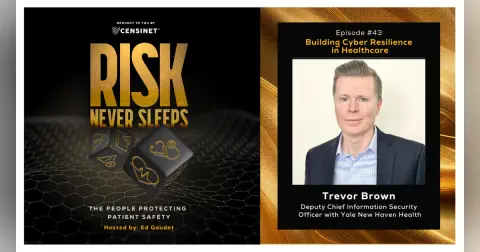 Episode #43. Building Cyber Resilience in Healthcare, with Trevor Brown, Deputy Chief Information Security Officer with Yale New Haven Health