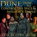e189. Dune: How to Control the Spice & Influence People