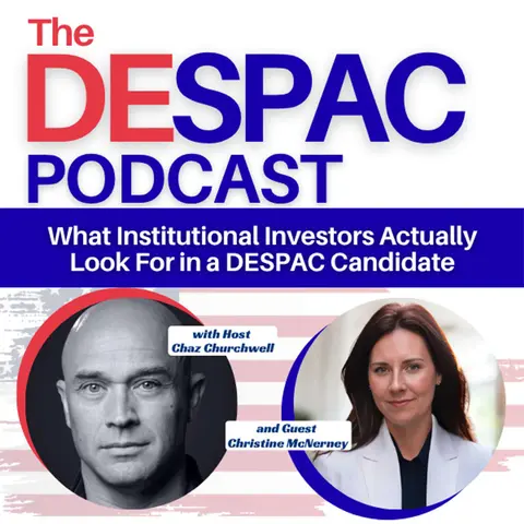 What Institutional Investors Actually Look For in a DESPAC Candidate — Christine McNerney