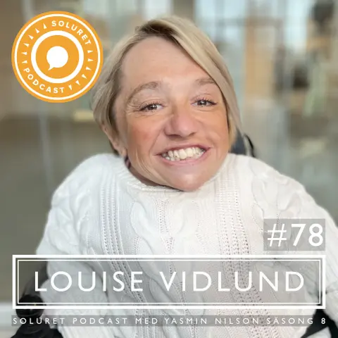 78. Louise Vidlund – ”Jag vill visa att jag kan mer än vad många tror.”