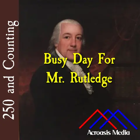 Busy Day For Mr. Rutledge–September 27, 1776