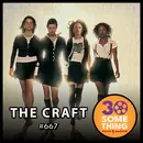 667: "We are the weirdos, mister" | The Craft (1996)