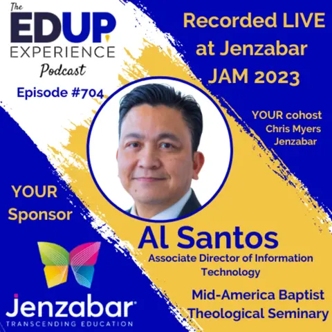 704: LIVE from Jenzabar's Annual Meeting (JAM)⁠⁠ 2023 - with Al Santos, Associate Director of Information Technology at Mid-America Baptist Theological Seminary