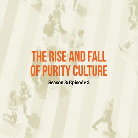 The Rise and Fall of Purity Culture