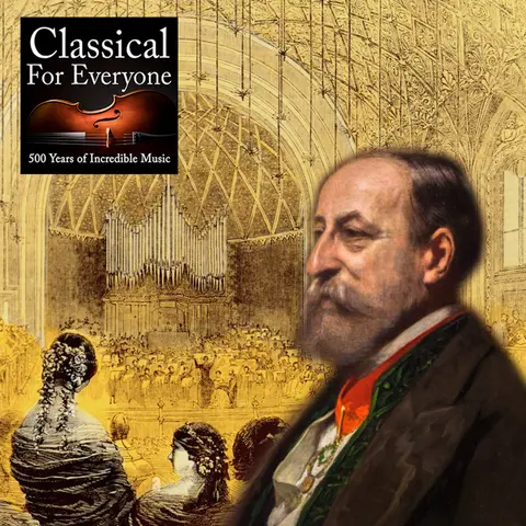 Sunday Night Special … Camille Saint-Saëns’ Symphony No. 3 (Organ Symphony)