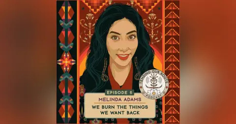 Melinda Adams — “We Burn the Things We Want Back”