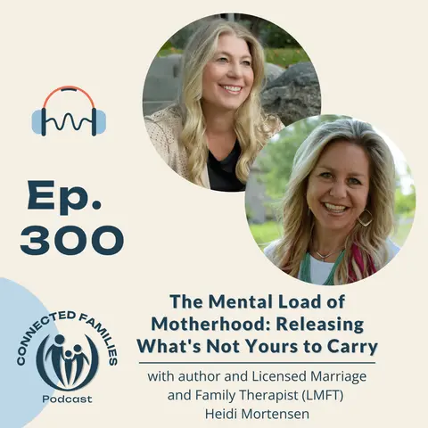 The Mental Load of Motherhood: Releasing What's Not Yours to Carry