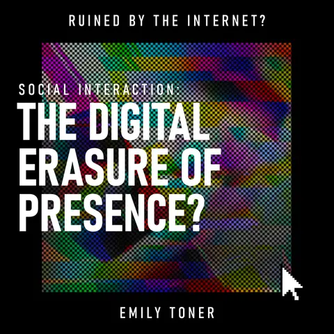 Social Interaction: The Digital Erasure of Presence? | Digital Distraction, Phone Addiction & Mental Health