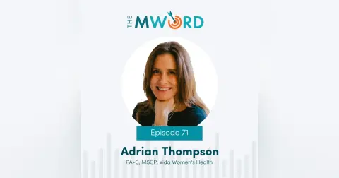 Episode 71: Building Trust & Growth in Women’s Health with Adrian Thompson