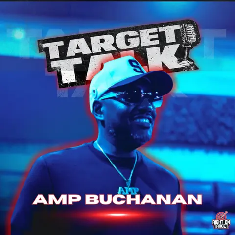 Target Talk: Amp Buchanan on A&R, Artist Development, and Building in Dallas