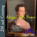 Abigail, On Power–May 7, 1776