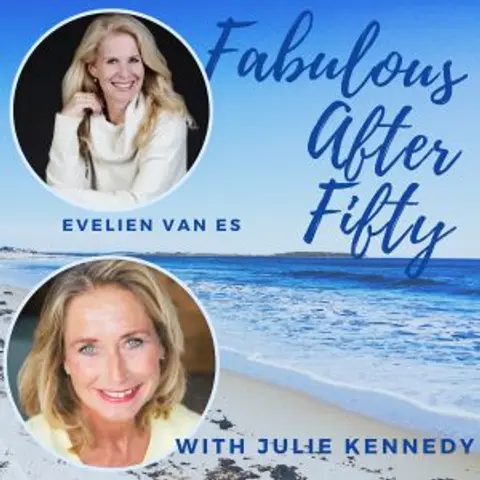 FABULOUS AFTER FIFTY! EPISODE 63 – EVELIEN VAN ES – REMEMBERING THE BEAUTY OF INNOCENCE