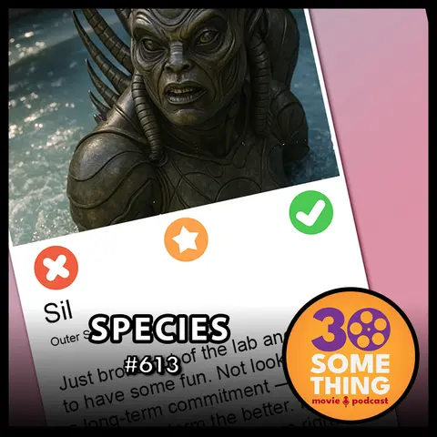 613: "A Well-Conceived Plan” | Species (1995)