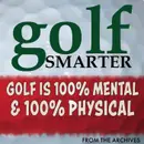 Golf is 100% Mental & 100% Physical with Dr Gregg Steinberg