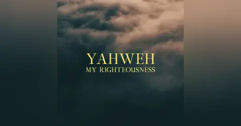 Name Above All Names: Yahweh My Righteousness