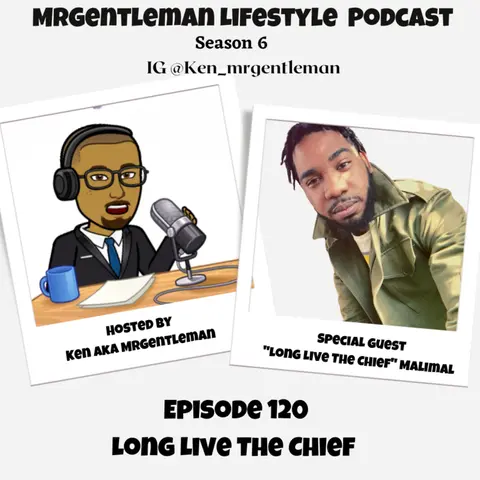 Episode 120 - Long Live The Chief With "Long Live The Chief" Malimal 5/28/2023