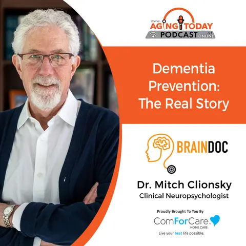 12/11/23: Dr. Mitch Clionsky, Clinical Neurologist with Clionsky Neuro Systems | Dementia Prevention: The Real Story