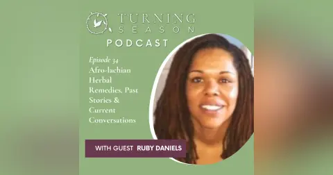 Afro-lachian Herbal Remedies, Past Stories & Current Conversations (with Ruby Daniels)